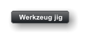 Werkzeug jig