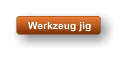 Werkzeug jig